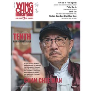 Lilleør, Eric Wing Chun Illustrated Magazine Issue 60 (10th Anniversary Edition, June 2021): Featuring Sifu Chan Chee Man Lilleør, Eric Wing Chun Illustrated Magazine Issue 60 (10th Anniversary Edition, June 2021): Featuring Sifu Chan Chee Man