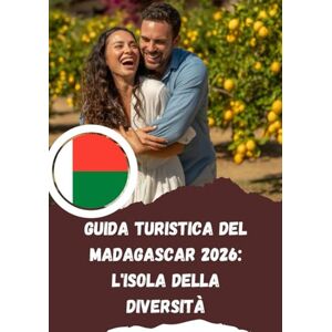 García, Miss Layla Guida turistica del Madagascar 2026: l'isola della diversità García, Miss Layla Guida turistica del Madagascar 2026: l'isola della diversità