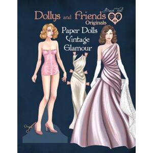 Tinli, Basak Dollys and Friends Originals Paper Dolls, Vintage Glamour: Fashion Dress Up Collection of Iconic Retro Gowns Tinli, Basak Dollys and Friends Originals Paper Dolls, Vintage Glamour: Fashion Dress Up Collection of Iconic Retro Gowns
