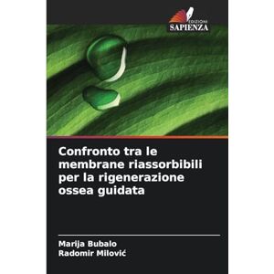 Bubalo, Marija Confronto tra le membrane riassorbibili per la rigenerazione ossea guidata Bubalo, Marija Confronto tra le membrane riassorbibili per la rigenerazione ossea guidata