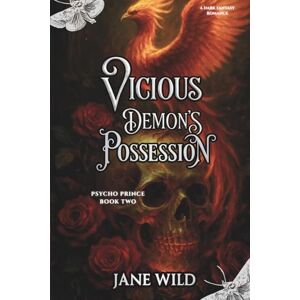 Wild, Jane Vicious Demon's Possession: A Dark Fantasy Romance: 2 (Psycho Prince Duet) Wild, Jane Vicious Demon's Possession: A Dark Fantasy Romance: 2 (Psycho Prince Duet)