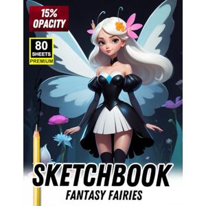 Khajeb, Mr Kamal Sketchbook: Fantasy Fairies: 15% Opacity Traceable Art for Magical Character Drawing and Practice Khajeb, Mr Kamal Sketchbook: Fantasy Fairies: 15% Opacity Traceable Art for Magical Character Drawing and Practice