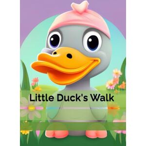 Brywczyńska, Małgorzata Little Duck's Walk Brywczyńska, Małgorzata Little Duck's Walk