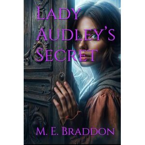 Braddon, M. E. Lady Audley’s Secret: A Victorian Thriller of Deception, Madness, and Female Defiance Braddon, M. E. Lady Audley’s Secret: A Victorian Thriller of Deception, Madness, and Female Defiance