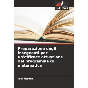 Ng'eno, Joel Preparazione degli insegnanti per un'efficace attuazione del programma di matematica Ng'eno, Joel Preparazione degli insegnanti per un'efficace attuazione del programma di matematica