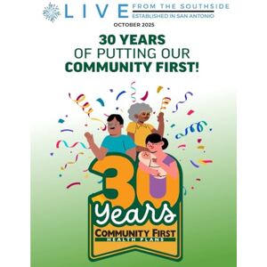 Monterrosa, April Live from the Southside Magazine October 2025: Community First Health Plans celebrates its 30th anniversary Monterrosa, April Live from the Southside Magazine October 2025: Community First Health Plans celebrates its 30th anniversary