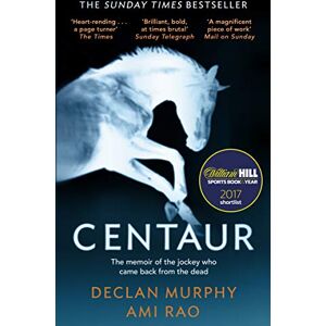 Murphy, Declan Centaur: Shortlisted For The William Hill Sports Book of the Year 2017 Murphy, Declan Centaur: Shortlisted For The William Hill Sports Book of the Year 2017