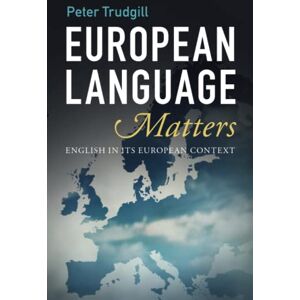 Trudgill, Peter European Language Matters: English in Its European Context Trudgill, Peter European Language Matters: English in Its European Context