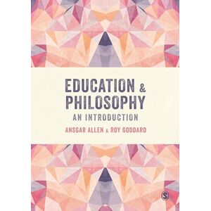 Allen, Ansgar Education and Philosophy: An Introduction Allen, Ansgar Education and Philosophy: An Introduction