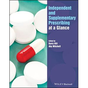 Allied Independent and Supplementary Prescribing At a Glance (At a Glance (Nursing and Healthcare)) Allied Independent and Supplementary Prescribing At a Glance (At a Glance (Nursing and Healthcare))