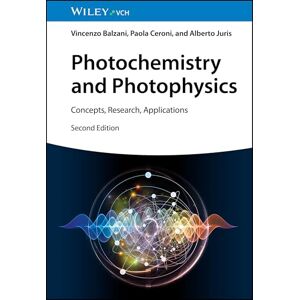 Balzani, Vincenzo Photochemistry and Photophysics: Concepts, Research, Applications Balzani, Vincenzo Photochemistry and Photophysics: Concepts, Research, Applications