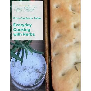 Stewart, Getty From Garden to Table: Everday Cooking with Herbs (Seasonal Cooking) Stewart, Getty From Garden to Table: Everday Cooking with Herbs (Seasonal Cooking)