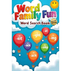 Austin, Everlee Word Family Fun Word Search Book (Second Edition): Explore Bigger Puzzles with Fun Word Family Adventures! Austin, Everlee Word Family Fun Word Search Book (Second Edition): Explore Bigger Puzzles with Fun Word Family Adventures!