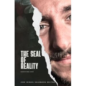 Salamanca Beltran, Jose Idinael the seal of reality: surviving ocd Salamanca Beltran, Jose Idinael the seal of reality: surviving ocd