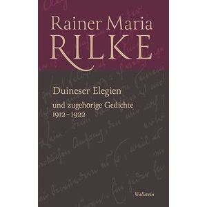 Rilke, Rainer Maria Duineser Elegien: und zugehörige Gedichte 1912-1922 Rilke, Rainer Maria Duineser Elegien: und zugehörige Gedichte 1912-1922