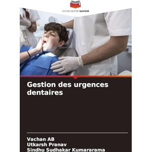 Ab, Vachan Gestion des urgences dentaires Ab, Vachan Gestion des urgences dentaires