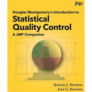 Ramírez MS, Brenda S. Douglas Montgomery's Introduction to Statistical Quality Control: A JMP® Companion Ramírez MS, Brenda S. Douglas Montgomery's Introduction to Statistical Quality Control: A JMP® Companion