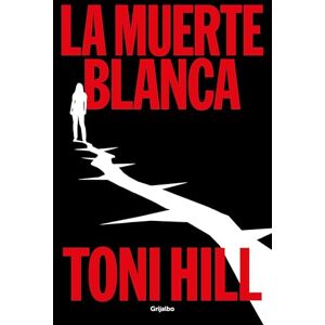 Hill, Antonio La Muerte Blanca / The White Death: 3 (Trilogía del Verdugo) Hill, Antonio La Muerte Blanca / The White Death: 3 (Trilogía del Verdugo)