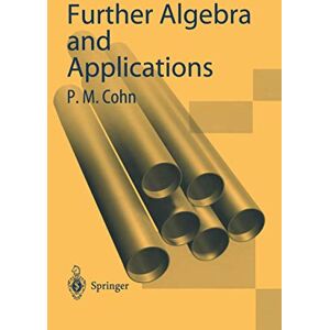 Cohn, Paul M. Further Algebra and Applications Cohn, Paul M. Further Algebra and Applications