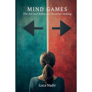 Nadir, Luca The History of the Rifle Brigade (the Prince Consorts Own) Formerly the 95th (Edition1): The Art and Science of Decision-Making Nadir, Luca The History of the Rifle Brigade (the Prince Consorts Own) Formerly the 95th (Edition1): The Art and Science of Decision-Making