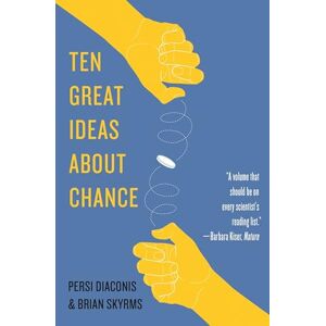 Diaconis, Persi Ten Great Ideas about Chance Diaconis, Persi Ten Great Ideas about Chance