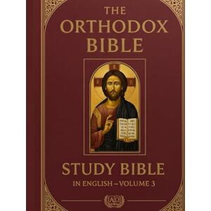 Armitage, James Orthodox Bible in English: Volume 3:The New Testament in classic KJV, with concise guidance Armitage, James Orthodox Bible in English: Volume 3:The New Testament in classic KJV, with concise guidance