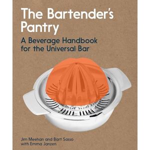 Meehan, Jim The Bartender's Pantry: A Beverage Handbook for the Universal Bar Meehan, Jim The Bartender's Pantry: A Beverage Handbook for the Universal Bar