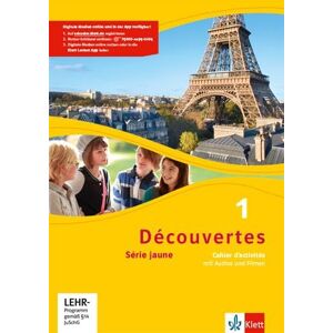 Découvertes 1. Série jaune. Cahier d'activités mit Audios und Filmen 1. Lernjahr Découvertes 1. Série jaune. Cahier d'activités mit Audios und Filmen 1. Lernjahr