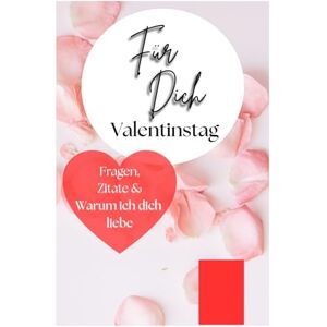 Heide, Vanessa Valentinstag Geschenk für Partner – Für dich: Mein Liebes-Geschenkbuch und Mitmachbuch für Paare: nteraktive Fragen, liebevolle Zitate und persönliche ... Paare, um eure Liebe und Beziehung zu feiern Heide, Vanessa Valentinstag Geschenk für Partner – Für dich: Mein Liebes-Geschenkbuch und Mitmachbuch für Paare: nteraktive Fragen, liebevolle Zitate und persönliche ... Paare, um eure Liebe und Beziehung zu feiern