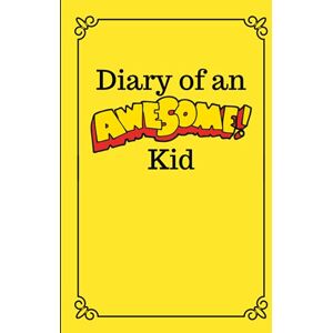 Creative Labs Diary of an Awesome Kid: 100 Pages Ruled Children's Draw and Write Journal Notebook (7 x 10 inches) Banana Yellow (Diary of an Awesome Kid Journals) Creative Labs Diary of an Awesome Kid: 100 Pages Ruled Children's Draw and Write Journal Notebook (7 x 10 inches) Banana Yellow (Diary of an Awesome Kid Journals)
