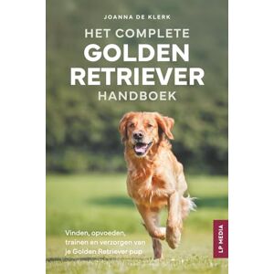 de Klerk, Joanna Het Complete Golden Retriever Handboek: Vinden, opvoeden, trainen en verzorgen van je Golden Retriever pup de Klerk, Joanna Het Complete Golden Retriever Handboek: Vinden, opvoeden, trainen en verzorgen van je Golden Retriever pup