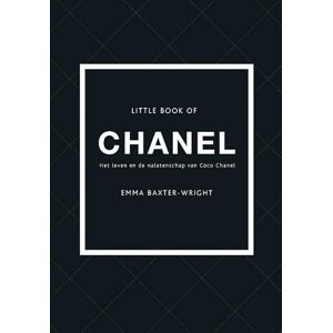 Baxter-Wright, Emma Little book of Chanel: het leven en de nalatenschap van Coco Chanel Baxter-Wright, Emma Little book of Chanel: het leven en de nalatenschap van Coco Chanel