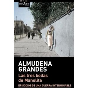 Grandes, Almudena Las tres bodas de Manolita Grandes, Almudena Las tres bodas de Manolita