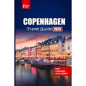 Hale, Carson COPENHAGEN Travel Guide 2026: Discover must-see sights, food, culture, day trips, itinerary plans, and maps in Denmark’s Capital Region Hale, Carson COPENHAGEN Travel Guide 2026: Discover must-see sights, food, culture, day trips, itinerary plans, and maps in Denmark’s Capital Region