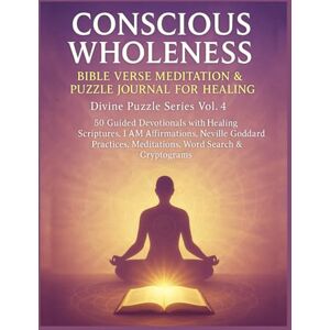 Publishing, MindSpark Conscious Wholeness: Bible Verse Meditation & Puzzle Journal for Healing(Divine Puzzle Series Vol. 4): 50 Guided Devotionals with Healing Scriptures, ... Reflections, Word Search & Cryptograms Publishing, MindSpark Conscious Wholeness: Bible Verse Meditation & Puzzle Journal for Healing(Divine Puzzle Series Vol. 4): 50 Guided Devotionals with Healing Scriptures, ... Reflections, Word Search & Cryptograms