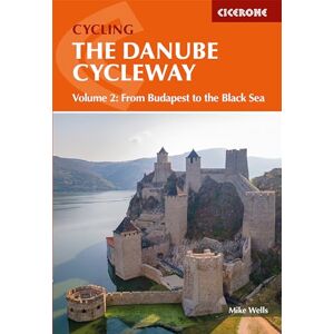 Wells, Mike The Danube Cycleway Volume 2: From Budapest to the Black Sea (Cicerone Guides) Wells, Mike The Danube Cycleway Volume 2: From Budapest to the Black Sea (Cicerone Guides)