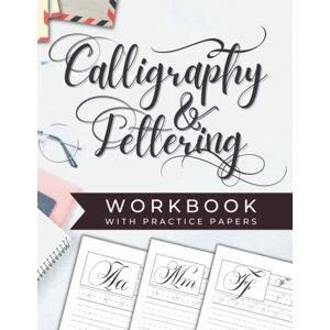 Willow and Bloom Calligraphy and Lettering Workbook and Practice Paper: A formal script calligraphy workbook for beginners with tips, techniques, and practice pages (Calligraphy & Lettering Mastery) Willow and Bloom Calligraphy and Lettering Workbook and Practice Paper: A formal script calligraphy workbook for beginners with tips, techniques, and practice pages (Calligraphy & Lettering Mastery)