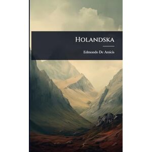 de Amicis, Edmondo Holandska de Amicis, Edmondo Holandska