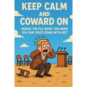 Halford (CHKZ), Carl Keep Calm and Coward On: Where the Fck Were You When You Said You’d Stand With Me? Halford (CHKZ), Carl Keep Calm and Coward On: Where the Fck Were You When You Said You’d Stand With Me?