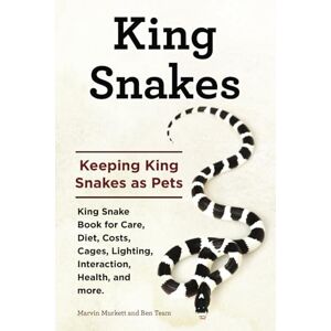 Murkett, Marvin King Snakes. Keeping King Snakes as Pets. King Snake Book for Care, Diet, Costs, Cages, Lighting, Interaction, Health, and more. Murkett, Marvin King Snakes. Keeping King Snakes as Pets. King Snake Book for Care, Diet, Costs, Cages, Lighting, Interaction, Health, and more.