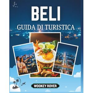 ROVER, WOOKEY GUIDA TURISTICA DI BALI: Una completa per esplorare le spiagge tropicali di Bali’s , i templi sacri, i festival colorati, i paesaggi mozzafiato, le ... e i segreti degli esperti per ogni viaggio. ROVER, WOOKEY GUIDA TURISTICA DI BALI: Una completa per esplorare le spiagge tropicali di Bali’s , i templi sacri, i festival colorati, i paesaggi mozzafiato, le ... e i segreti degli esperti per ogni viaggio.