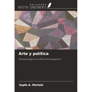 Mortaki, Sapfo A. Arte y política: Artistas griegos en el París de la posguerra Mortaki, Sapfo A. Arte y política: Artistas griegos en el París de la posguerra