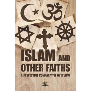 Studio, Bayt Al Learning Islam and Other Faiths: A Respectful Comparative Overview Studio, Bayt Al Learning Islam and Other Faiths: A Respectful Comparative Overview