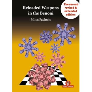 Pavlovic, Milos Reloaded Weapons in the Benoni: A Fearless, Dangerous Chess Opening for Black (Reloaded series) Pavlovic, Milos Reloaded Weapons in the Benoni: A Fearless, Dangerous Chess Opening for Black (Reloaded series)