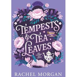 Morgan, Rachel Tempests & Tea Leaves: 1 (The Charmed Leaf Legacy) Morgan, Rachel Tempests & Tea Leaves: 1 (The Charmed Leaf Legacy)