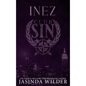 Wilder, Jasinda Inez: Club Sin Book 8 Wilder, Jasinda Inez: Club Sin Book 8