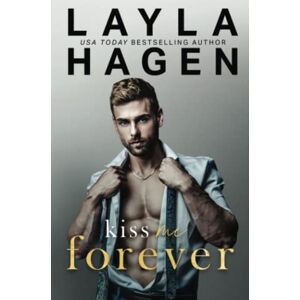 Hagen, Layla Kiss Me Forever (The Maxwell Brothers) Hagen, Layla Kiss Me Forever (The Maxwell Brothers)