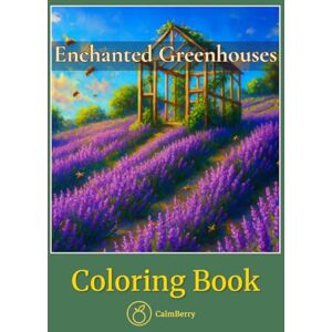 Books, CalmBerry Enchanted Greenhouses – Coloring Book: An Elegant Escape into Lush Botanical Worlds for Adults Who Love Realistic Detail (CalmBerry Nature Realistic Coloring Books for Adults) Books, CalmBerry Enchanted Greenhouses – Coloring Book: An Elegant Escape into Lush Botanical Worlds for Adults Who Love Realistic Detail (CalmBerry Nature Realistic Coloring Books for Adults)