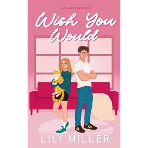 Miller, Lily Wish You Would: Special Edition: 4 (Haven Harbor) Miller, Lily Wish You Would: Special Edition: 4 (Haven Harbor)