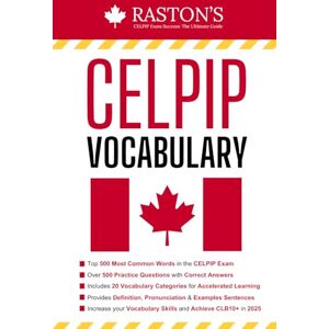Rastegari, Ali CELPIP Vocabulary Practice: Top 500 Vocabulary Words, Over 1500 Examples & Synonyms to Target CLB 10+ (CELPIP Practice Books: Target CLB 10+) Rastegari, Ali CELPIP Vocabulary Practice: Top 500 Vocabulary Words, Over 1500 Examples & Synonyms to Target CLB 10+ (CELPIP Practice Books: Target CLB 10+)